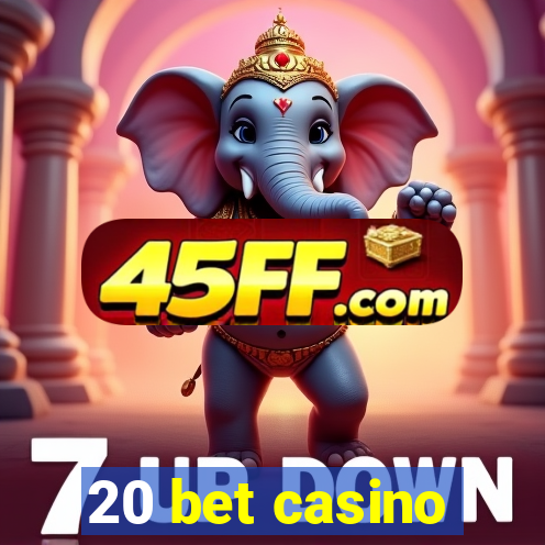 20 bet casino